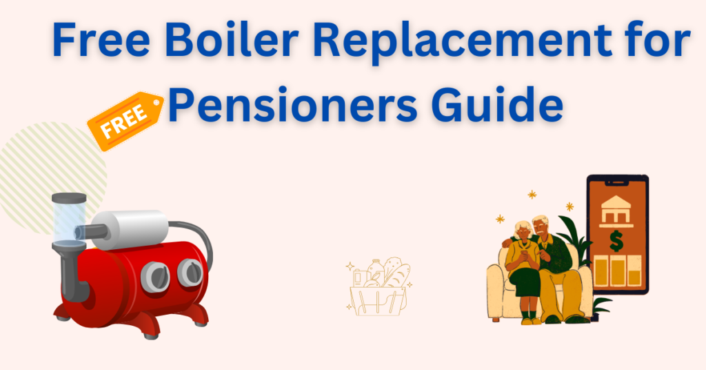 Free Boiler Replacement for Pensioners
